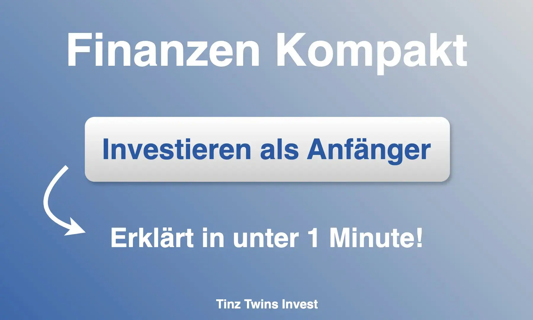 Finanzen Kompakt: Als Anfänger investieren